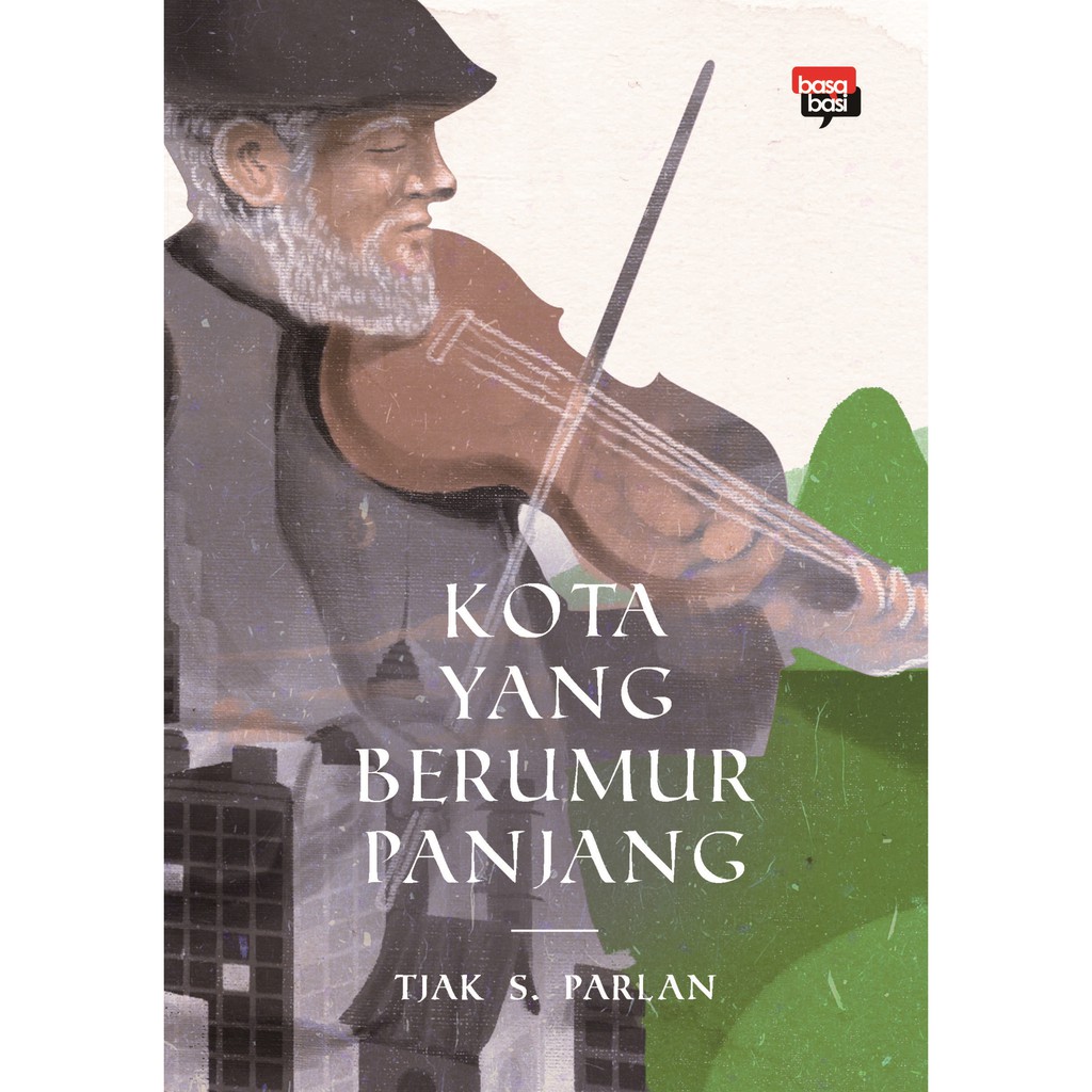 

Buku Kota yang Berumur Panjang - Basabasi