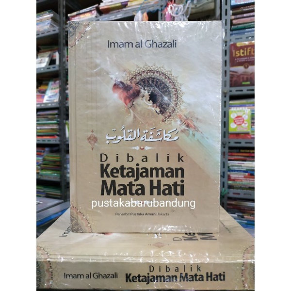 [Original] Buku Di Balik Ketajaman Mata Hati HC Terjemah Mukasyafatul Qulub by Imam Al Ghazali