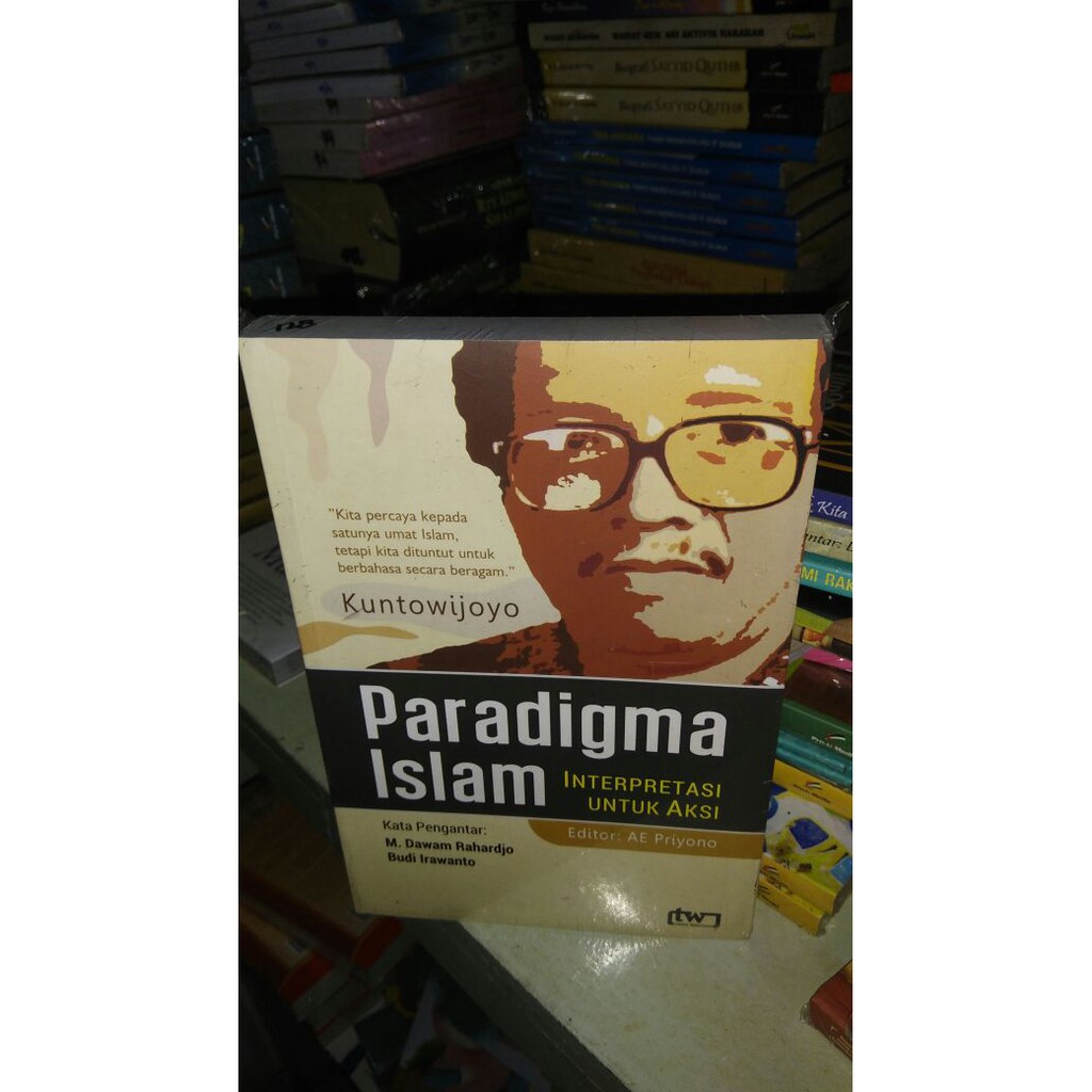 Paradigma Islam Interpretasi Untuk Aksi - Kuntowijoyo - M
