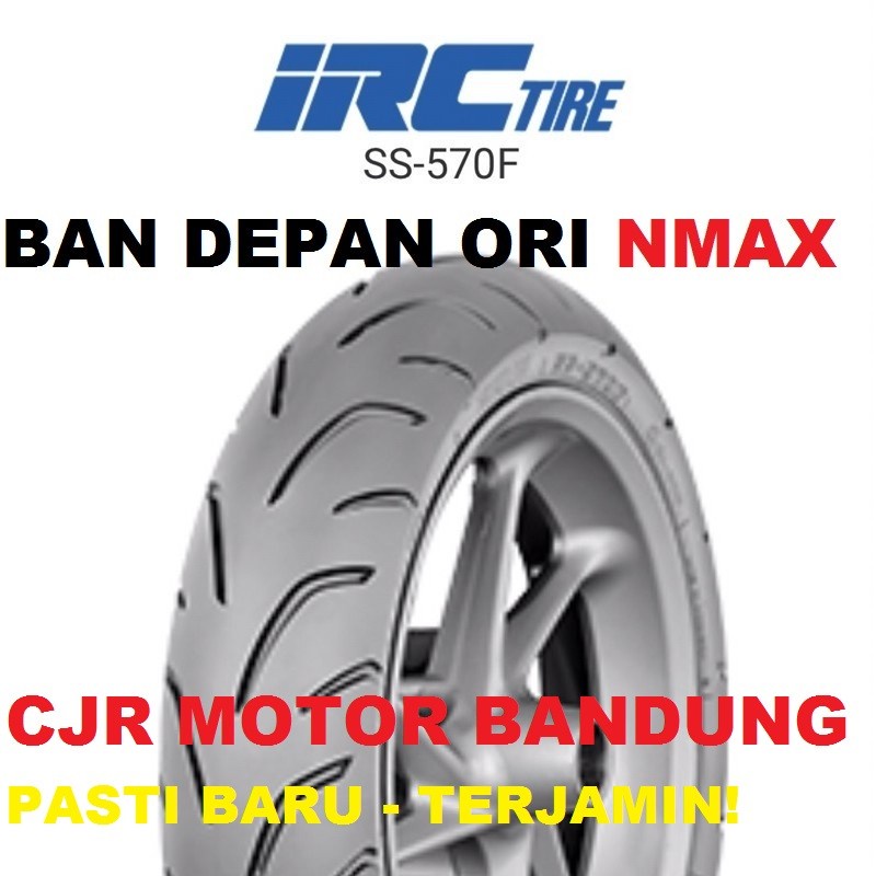 IRC SS-570F 110/70 ring 13 Ban Depan Ori Bawaan NMAX N MAX STOCK BARU