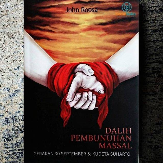 Dalih Pembunuhan Massal - John Rossa