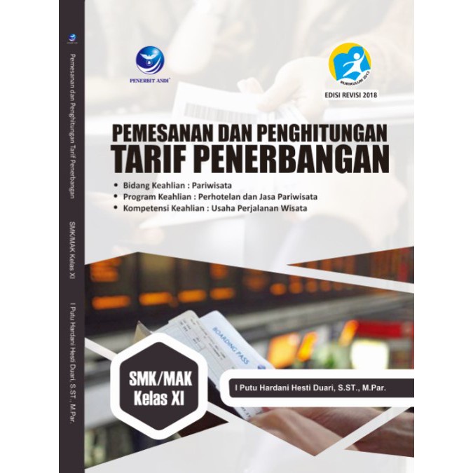 

Buku SMK | Pemesanan dan Penghitungan Tarif Penerbangan Untuk SMK / MAK Kelas 11
