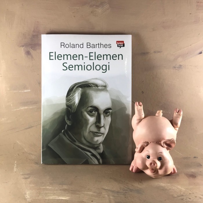 Elemen-elemen Semiologi - Roland Barthes