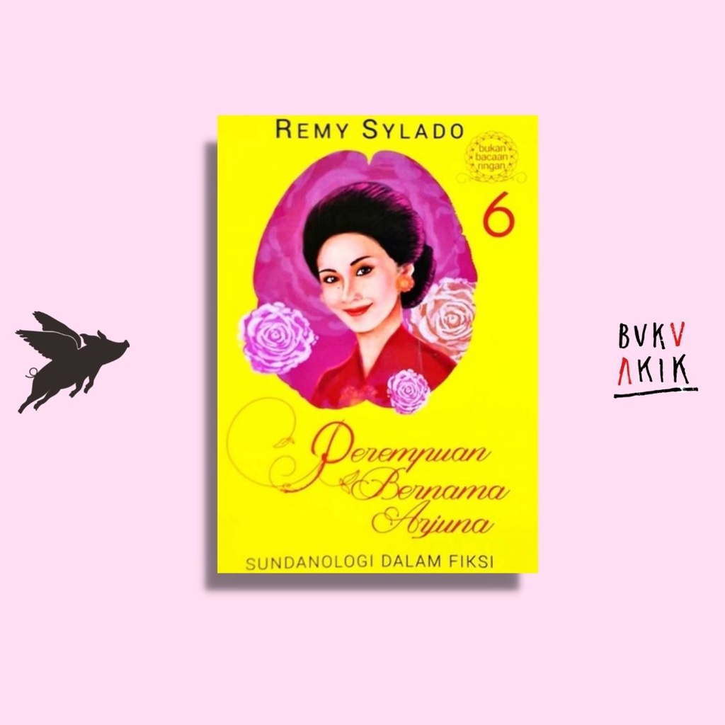 Perempuan Bernama Arjuna 6 - Remy Sylado