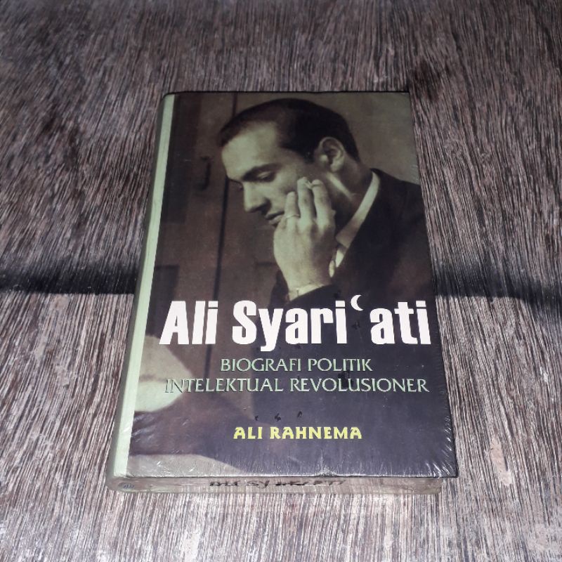 ALI SYARIATI BIOGRAFI POLITIK INTELEKTUAL REVOLUSIONER ALI RAHNEMA