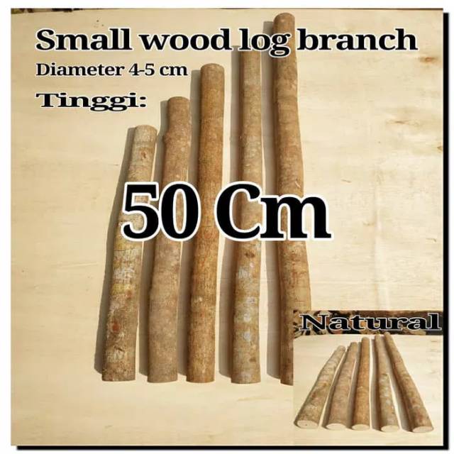 Small Wood Log Branch Diameter 4-5 Cm Tinggi 50 Cm Bahan Craft Diy