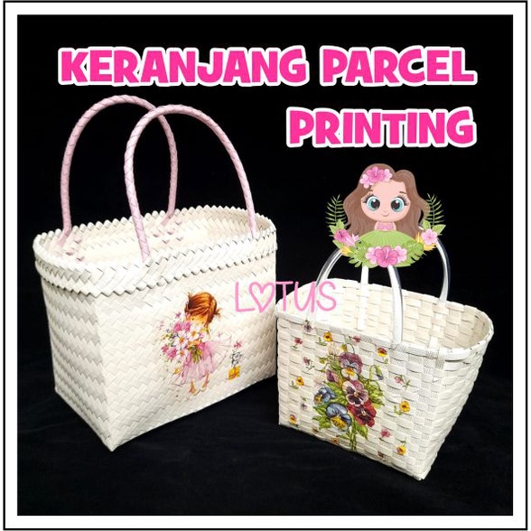 KERANJANG PARCEL PRINTING / KERANJANG PARCEL