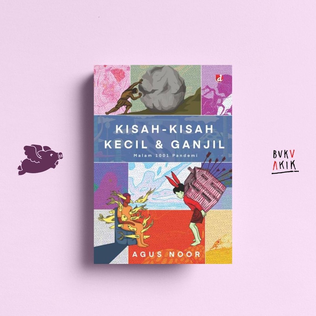 Kisah-Kisah Kecil &amp; Ganjil: Malam 1001 Pandemi - Agus Noor