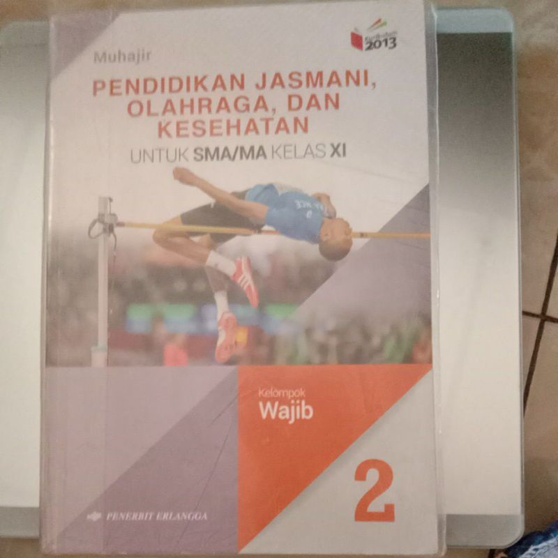 

Buku Pendidikan Jasmani,Olahraga, dan Kesehatan kelas XI