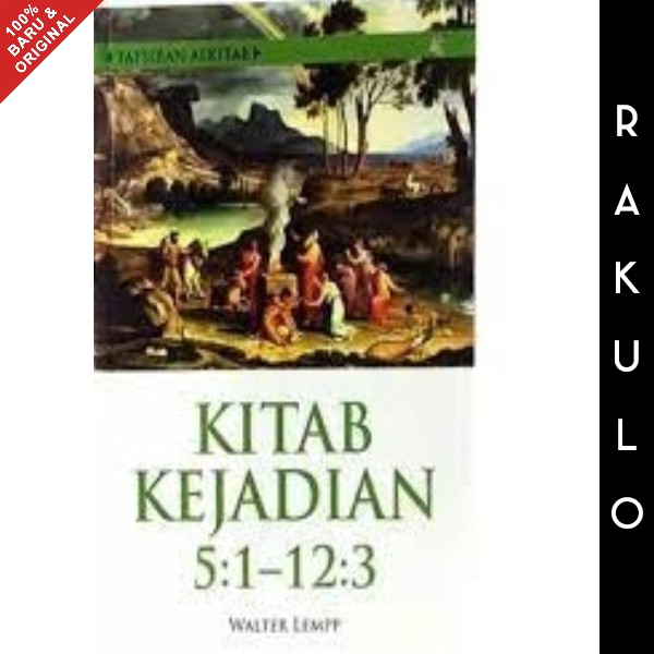 Buku Tafsiran Alkitab - Kitab Kejadian Pasal 5:1 - 12:3 - Walter Lempp