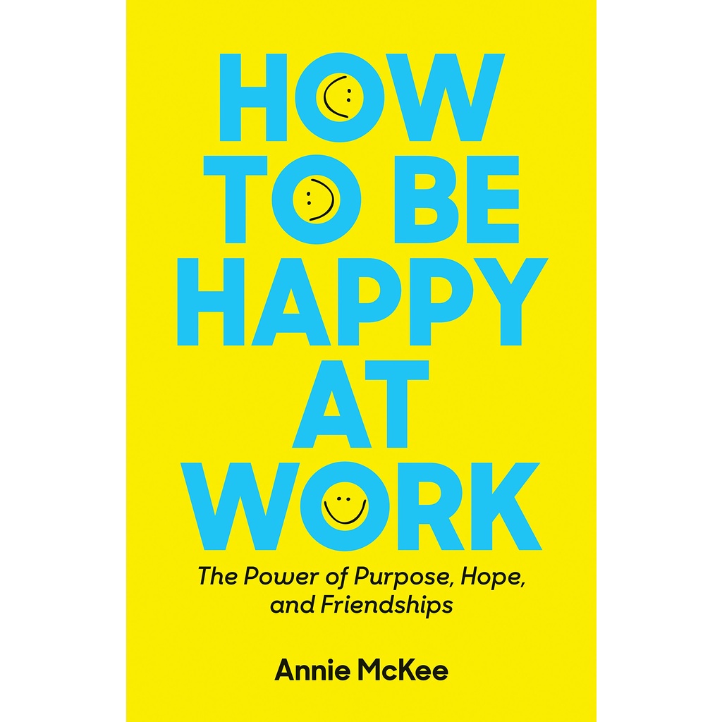 

How to Be Happy at Work