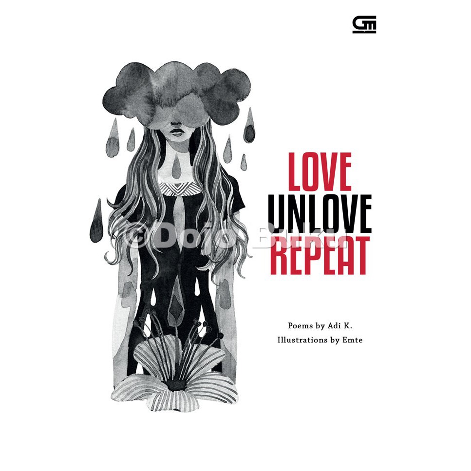 Love Unlove Repeat (Kumpulan Puisi) by Adi K.