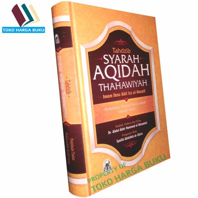 Tahdzib Syarah Aqidah Thahawiyah - Imam Ibu Abil Izz Al-Hanafi