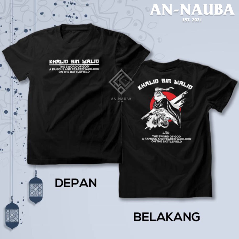 Kaos Dakwah Islami Sahabat Nabi / KHALID BIN WALID SWORD OF GOD TSHIRT / Baju Santri Muslim |AN-6313-2