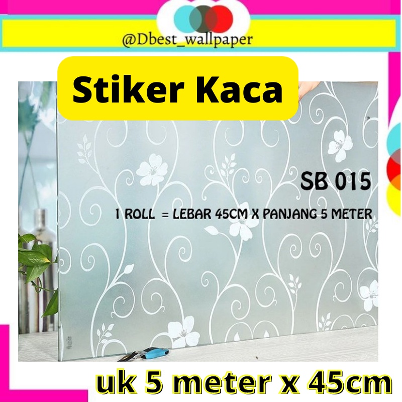 [DBEST]  SUNBLAST STIKER KACA UK 5 METER X 45CM SB 015 DECORATIVE WINDOW FILM STICKER SETIKER WALLPA