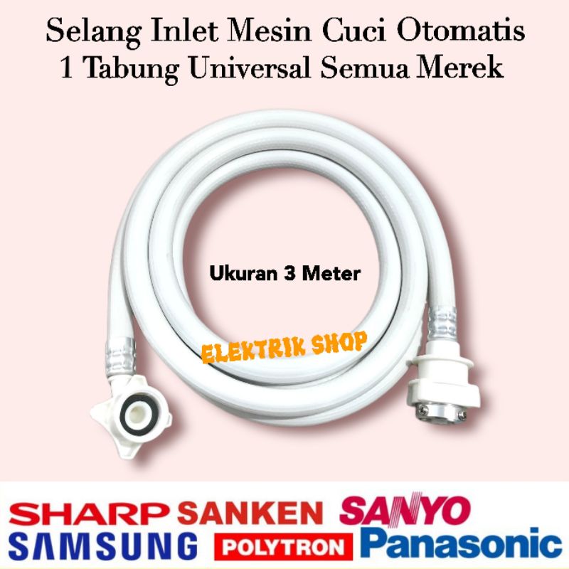 SELANG INLET MESIN CUCI 1 TABUNG OTOMATIS PANJANG 3 METER UNIVERSAL SEMUA MEREK