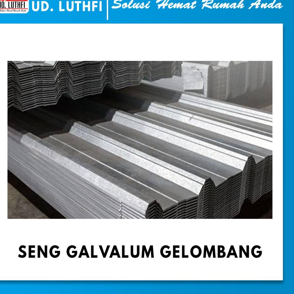 Promo.. Seng Galvalum Gelombang Tebal : 0.30 YJJ