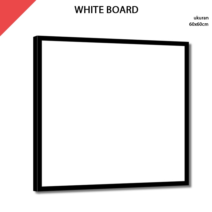 

Papan Tulis Putih White Board 60x60 cm