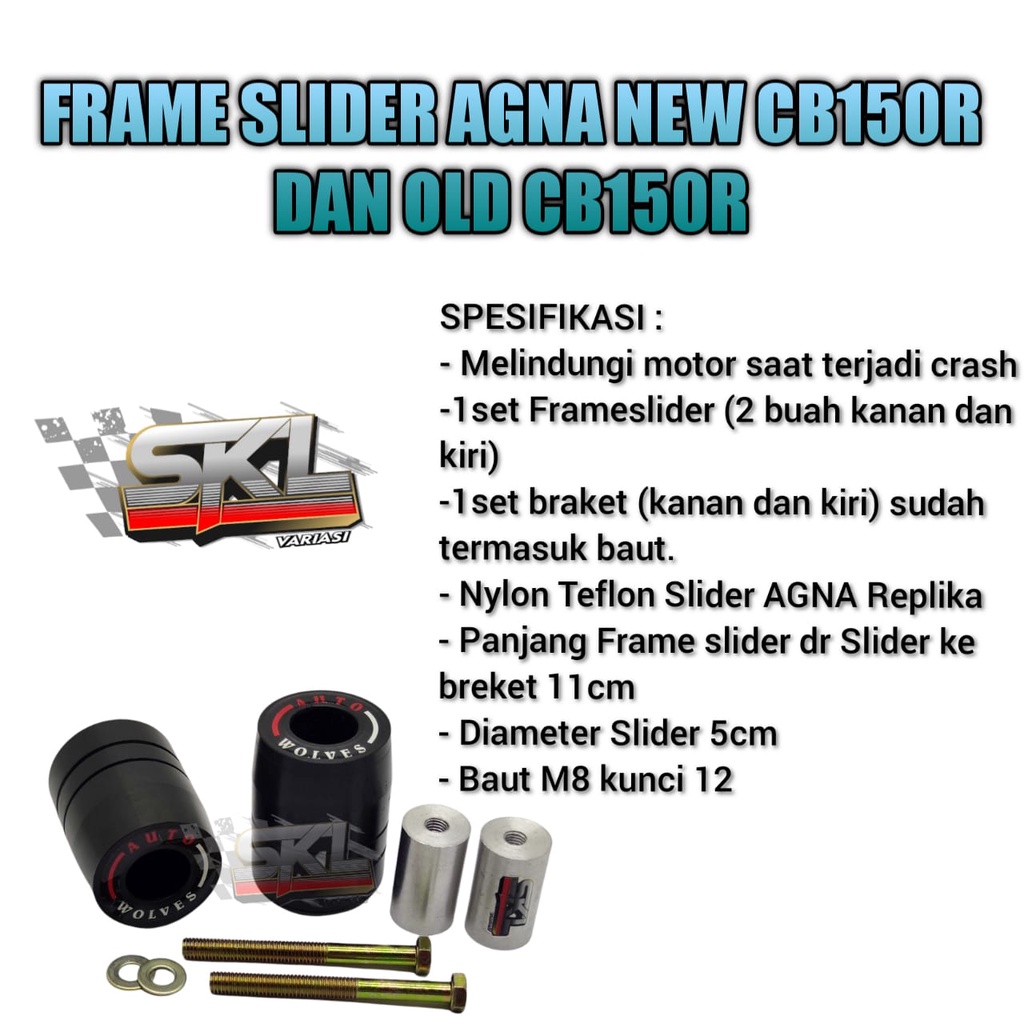 Frame Slider Agna New CB150R Dan Old CB150R CB150X