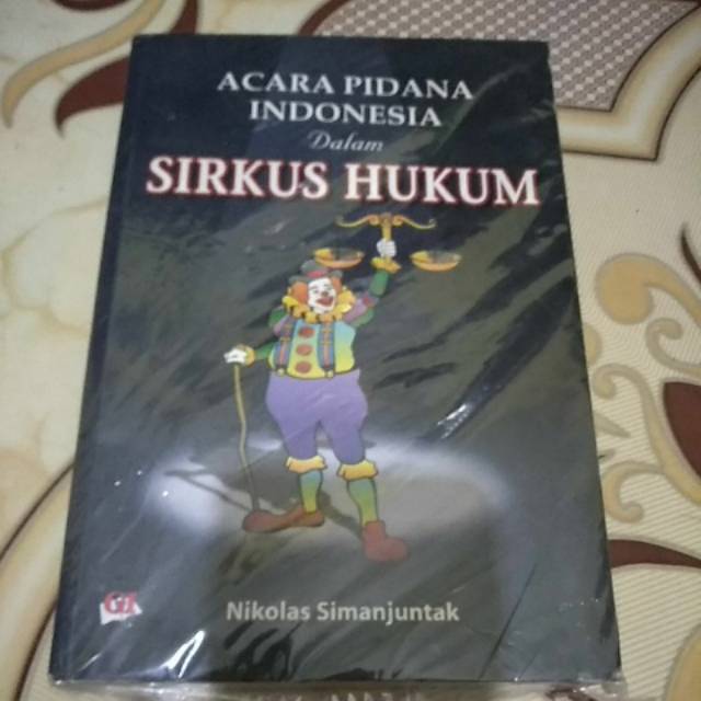 

ACARA PIDANA INDONESIA DALAM SIRKUS HUKUM