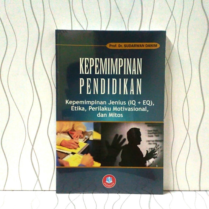 Jual BUKU KEPEMIMPINAN PENDIDIKAN : KEPEMIMPINAN JENIUS ( IQ + EQ ...