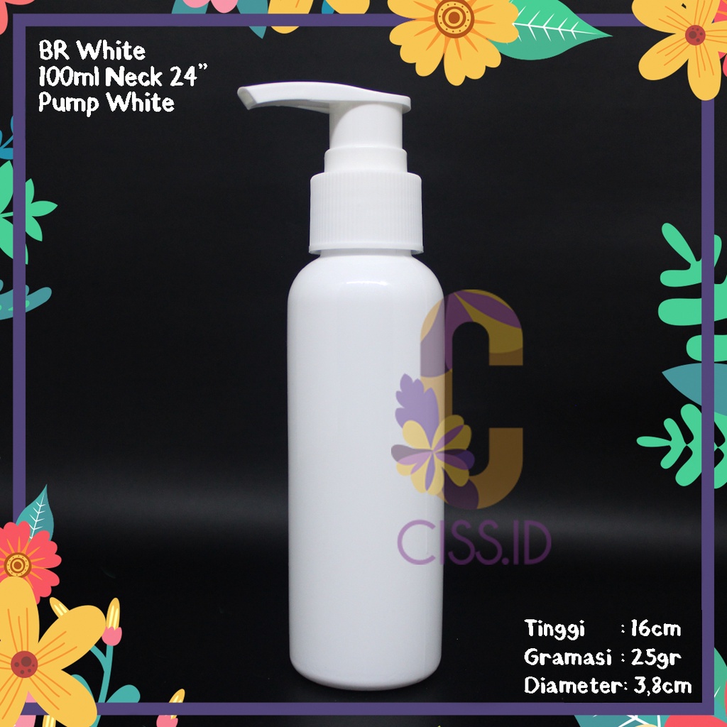 BOTOL PLASTIK BR 100ML PUTIH TUTUP PUMP PUTIH KEMASAN HAND SANITIZER KOSMETIK HAND BODY LOTION IMPOR