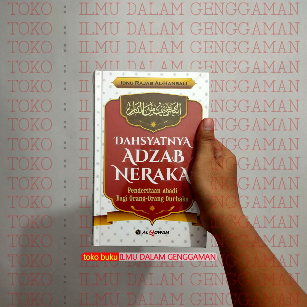 Dahsyatnya Adzab Neraka - Al Qowam