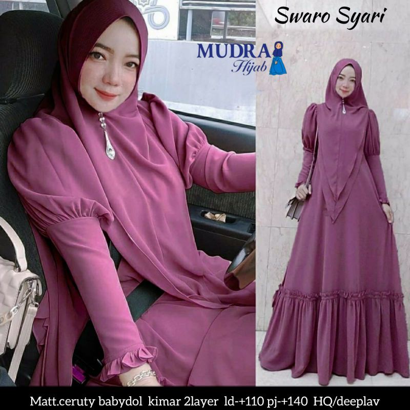 GAMIS SYARI SWARO, Cantik dan Anggun Original Mudra Hijab, Ceruty Baydoll Full Furing + Khimar 2 Lay