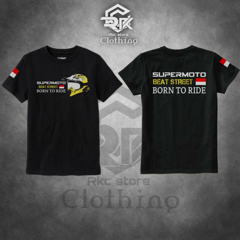KAOS BEAT STREET SUPERMOTO BORN TO RIDE T-SHIRT PERMIUM