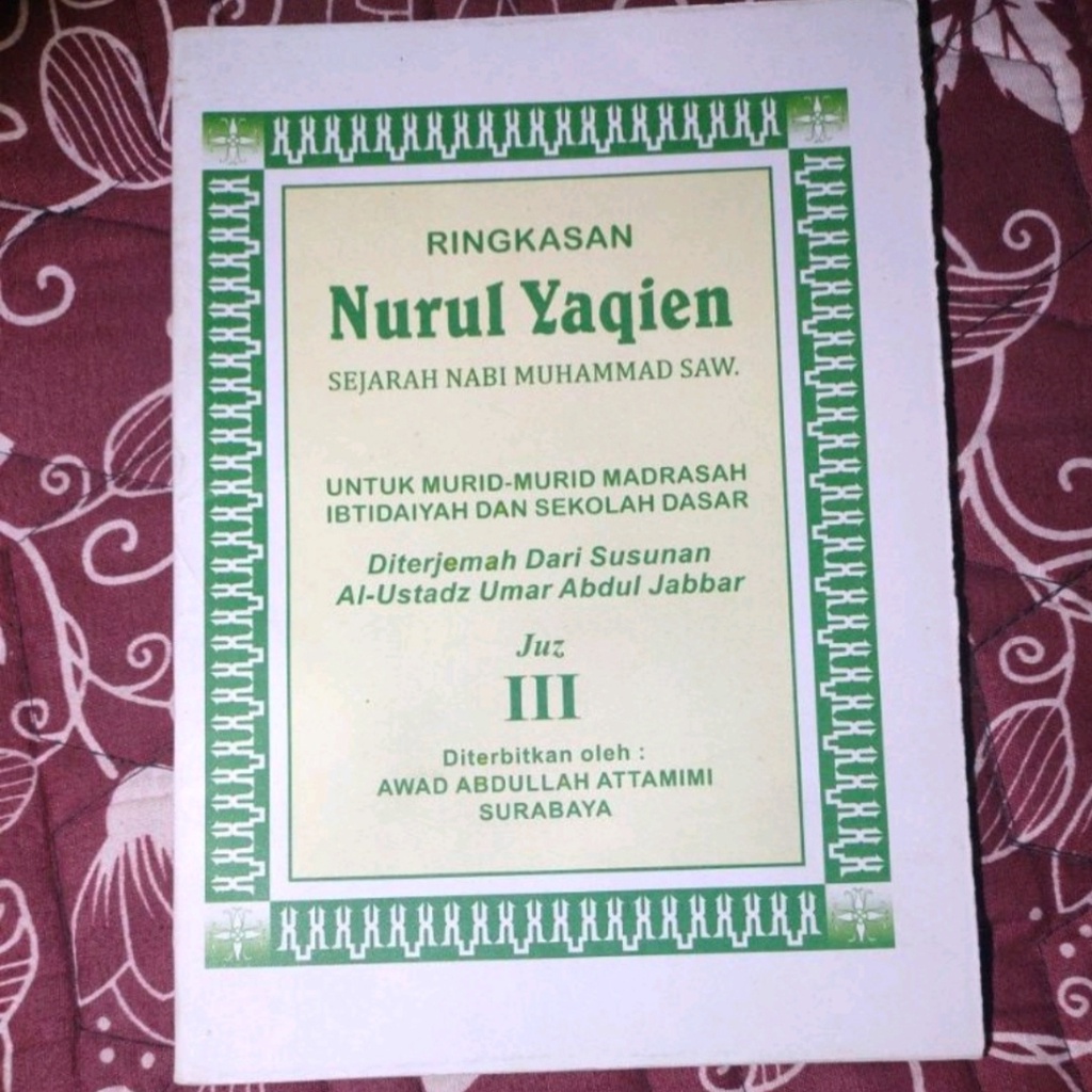 Terjemah Khulasoh Nurul Yaqin Juz 3 – Ringkasan Nurul Yaqien Juz Ketiga