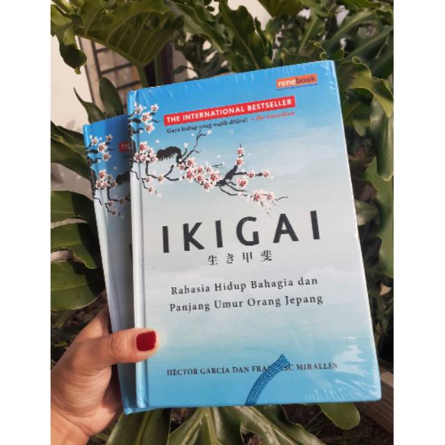 IKIGAI Rahasia Hidup Bahagia dan Panjang Umur Orang Jepamh