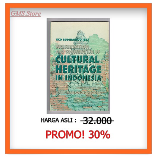 

PRESERVATION AND CONSERVATION OF CULTURAL HERITAGE IN INDONESIA