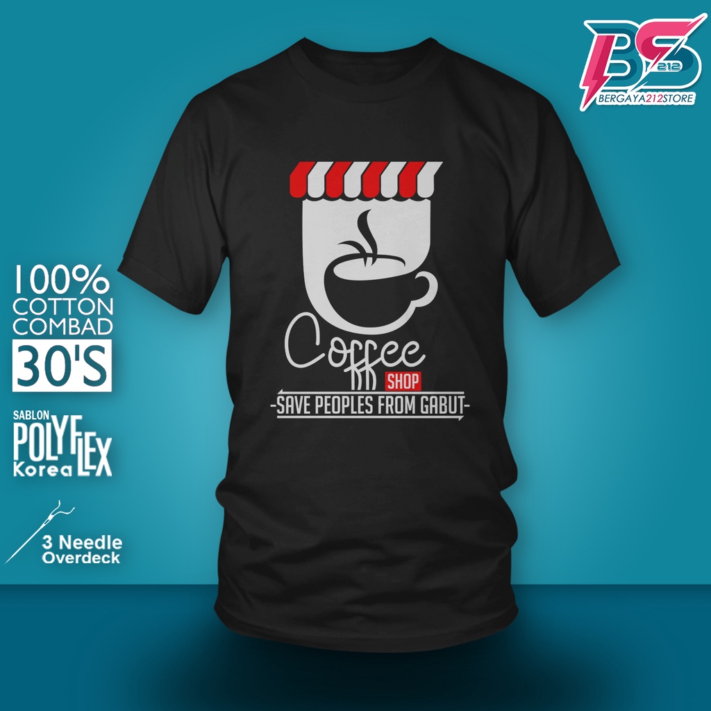 Kaos Distro COFFE SHOP SAVE PEOPLES FROM GABUT / Pakaian Pria Wanita Terlaris Kopi Barista