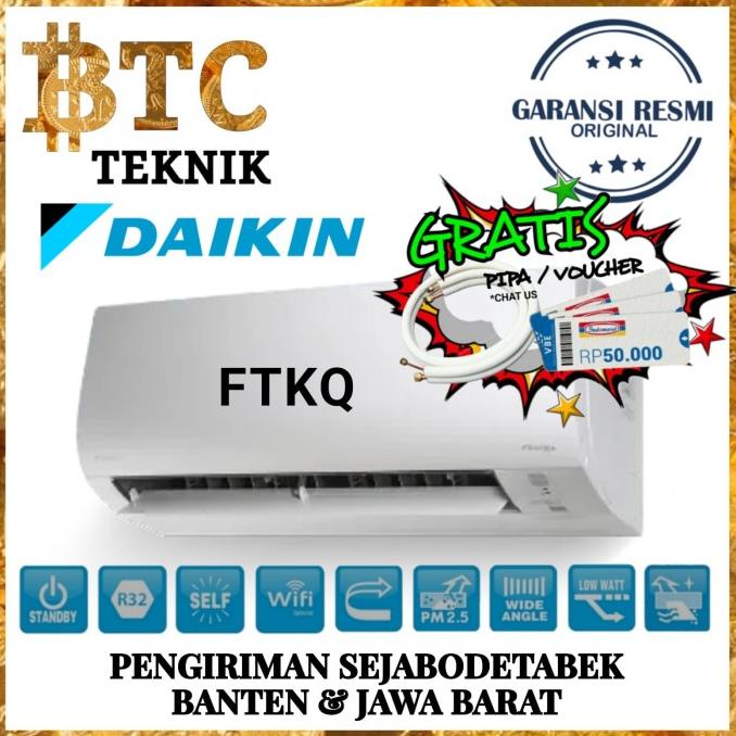 AC DAIKIN 1/2 PK FTKQ 15 + PASANG INSTALASI INVERTER THAILAND 1/2 PK
