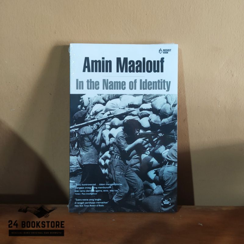 In The Name Of Identity - Amin Maalouf - Sosial Politik (Resist Book)