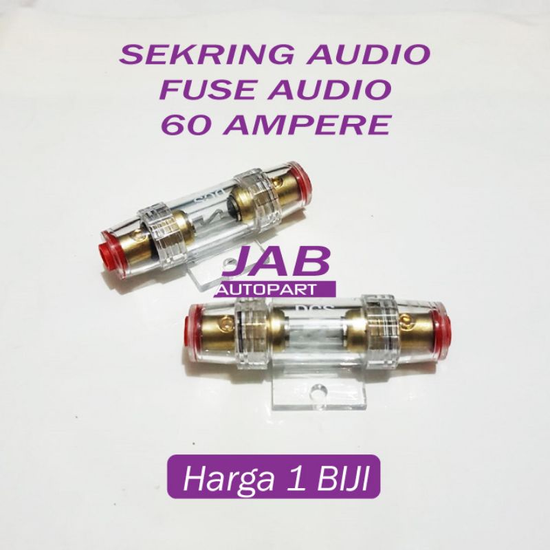 Sekring Audio Mobil 60A Tabung/Fuse Sekring Mobil+++++.....