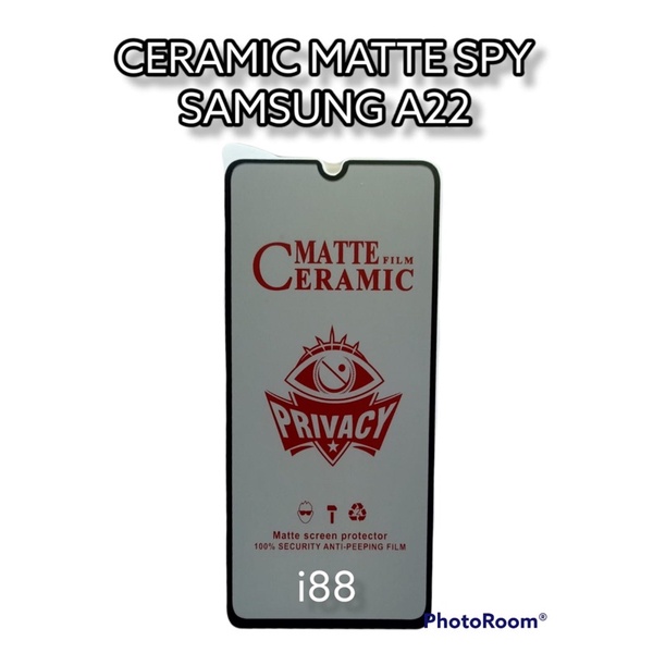 A22 a22 samsung ceramic matte spy privacy anti intip full cover screen protector