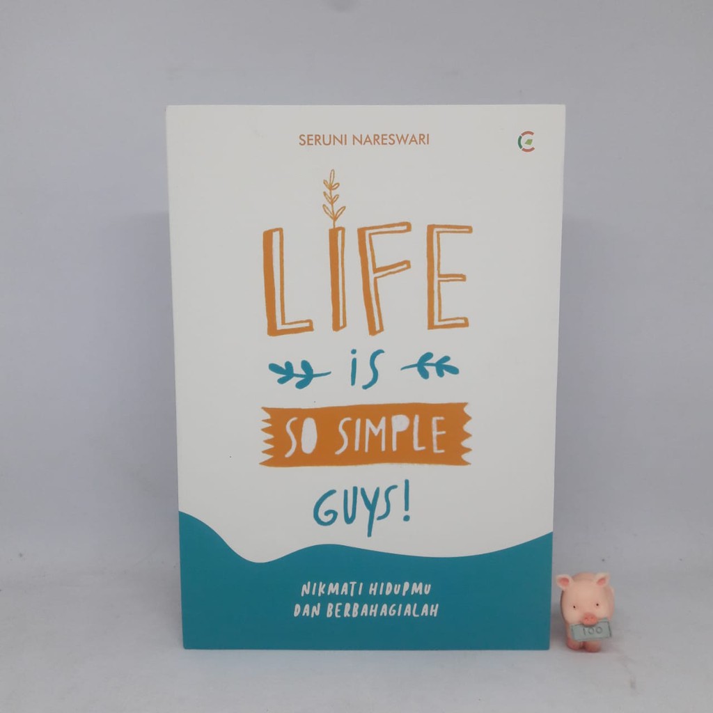 Life is So Simple Guys! - Seruni Nareswari