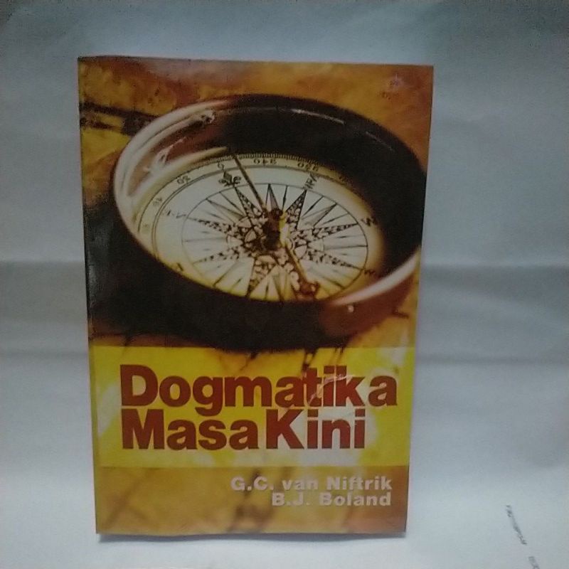 Dogmatika Masa Kini( G.C. Van Niftrik, B.J. Boland)