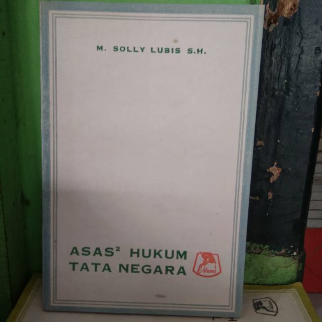 Asas Asas Hukum Tata Negara - Solly Lubis