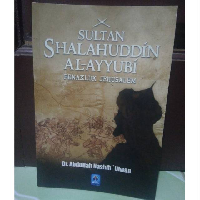 Jual Buku Sultan Shalahuddin Al-Ayyubi Penakluk Jerusalem | Shopee ...