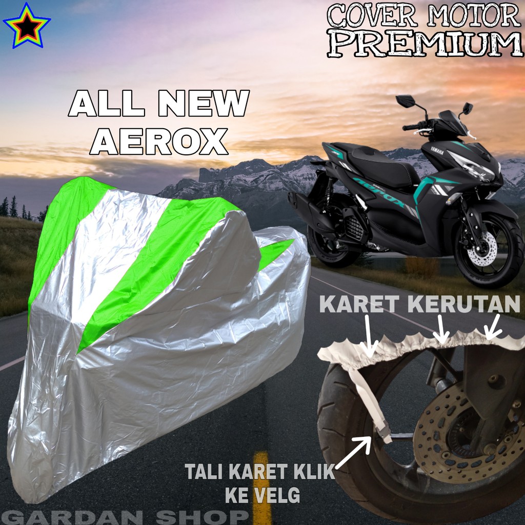 Sarung Motor ALL NEW AEROX Silver HIJAU Body Cover Penutup Pelindung Motor Aerox PREMIUM