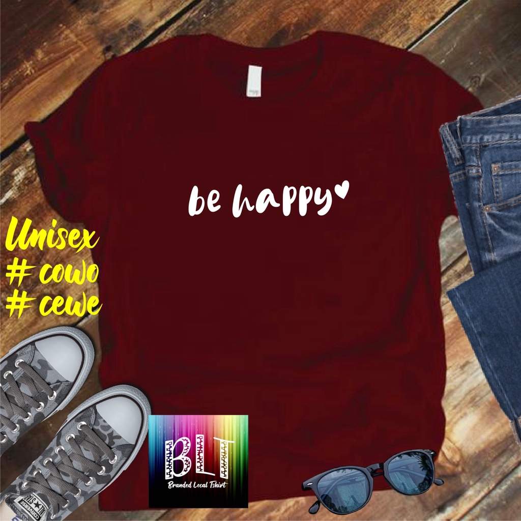 Cod Gratis Ongkir Kaos BE HAPPY/KAOS EKSPRESI distro KAOS BANDUNG MURAH KAOS DISTRO MURAH HIT MURAH NAMPOL GRATIS ONGKIR PROMO MURAH KAOS PAKAIAN PRIA TERLARIS/KAOS HITS/KAOS BANDUNG/KAOS MURAH/KAOS PAKAIAN PRIA PAKAIAN WANIT