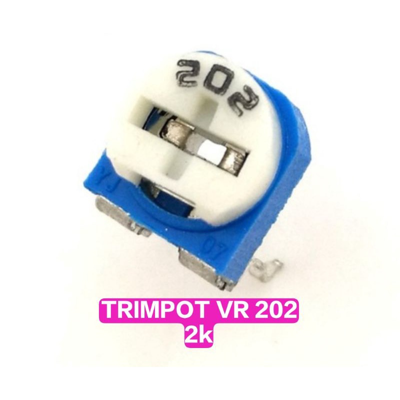 VR TRIMPOT VARIABEL RESISTOR TRIMMER POTENSIO 202 2k