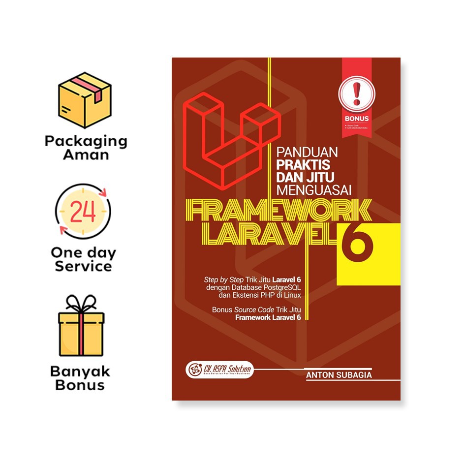 Menguasai Framework Laravel 6 : Panduan Praktis Dan Jitu (CV. Asfa Media)