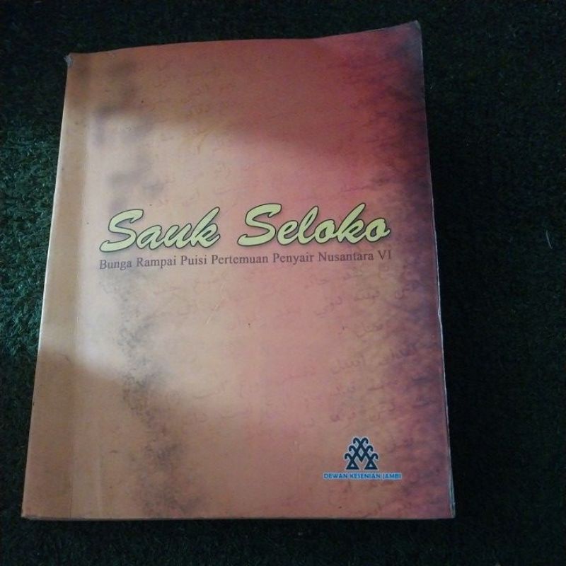 SAUK SELOKO (BUNGA RAMPAI PUISI PERTEMUAN PENYAIR NUSANTARA VI)