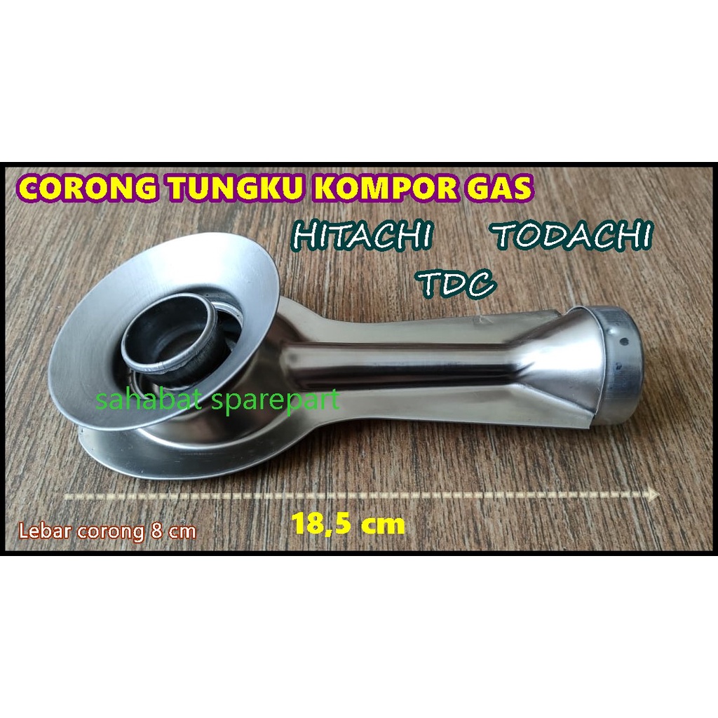 CORONG + BURNER EP BESAR KOMPOR GAS HITACHI TODACHI TDC HOCK