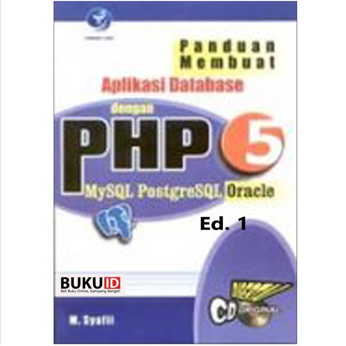 

database-buku- buku panduan membuat aplikasi database dengan php 5, mysql, postgresql -buku-