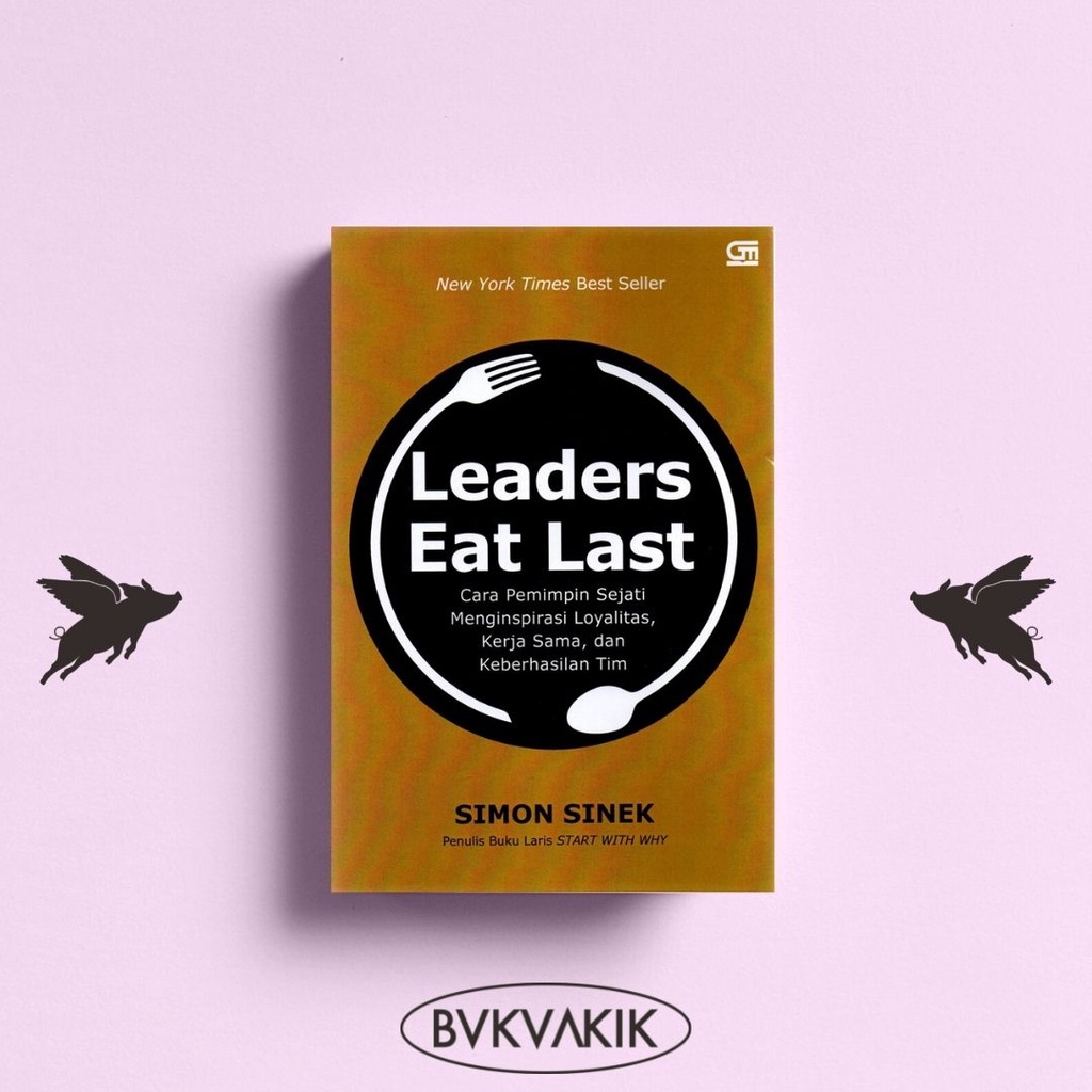 Leaders Eat Last - Simon Sinek