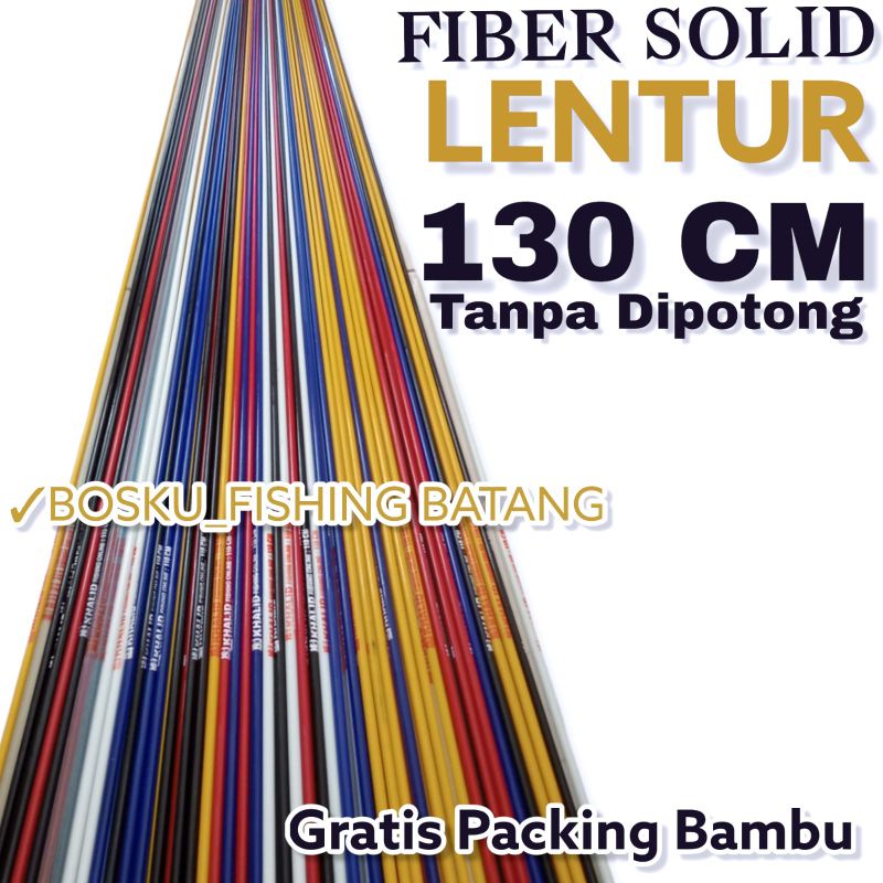 (130 CM) BAHAN BLANK JORAN FIBER SOLID ACTION LENTUR KUAT DIKIRIM UTUH TIDAK DIPOTONG